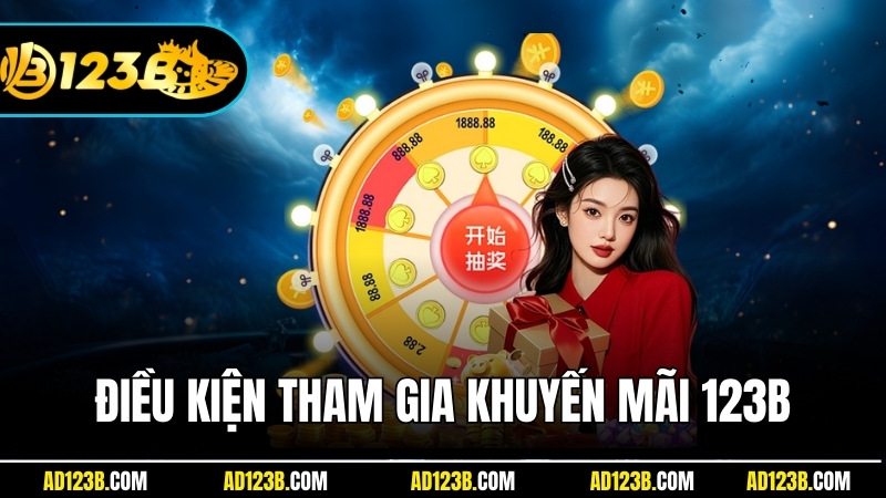 Điều kiện tham gia các chương trình khuyến mãi hấp dẫn của 123B