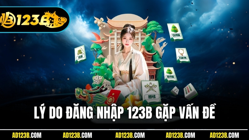 Lý do đăng nhập gặp vấn đề